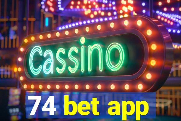 74 bet app